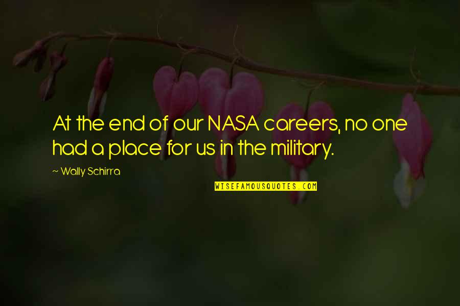 Levanol Quotes By Wally Schirra: At the end of our NASA careers, no