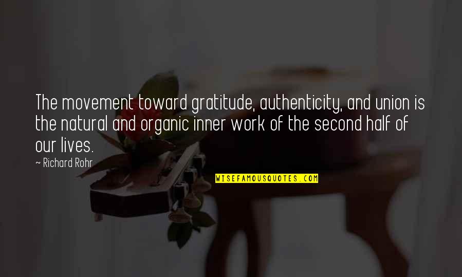 Levantamiento De Senos Quotes By Richard Rohr: The movement toward gratitude, authenticity, and union is Levantamiento De Senos Quotes By Richard Rohr: The movement toward gratitude, authenticity, and union is