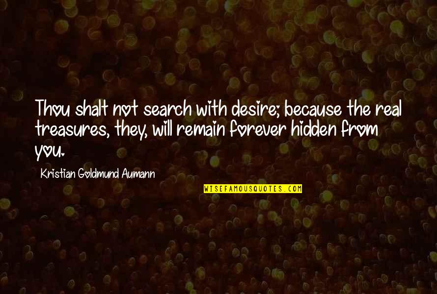 Levenes Test Quotes By Kristian Goldmund Aumann: Thou shalt not search with desire; because the