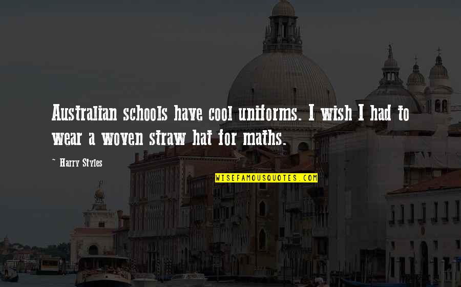 Levenson Jeffrey Quotes By Harry Styles: Australian schools have cool uniforms. I wish I Levenson Jeffrey Quotes By Harry Styles: Australian schools have cool uniforms. I wish I