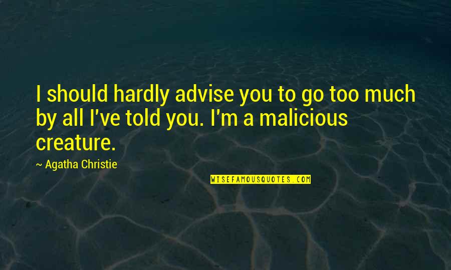 Levenspiel Reactor Design Quote Quotes By Agatha Christie: I should hardly advise you to go too