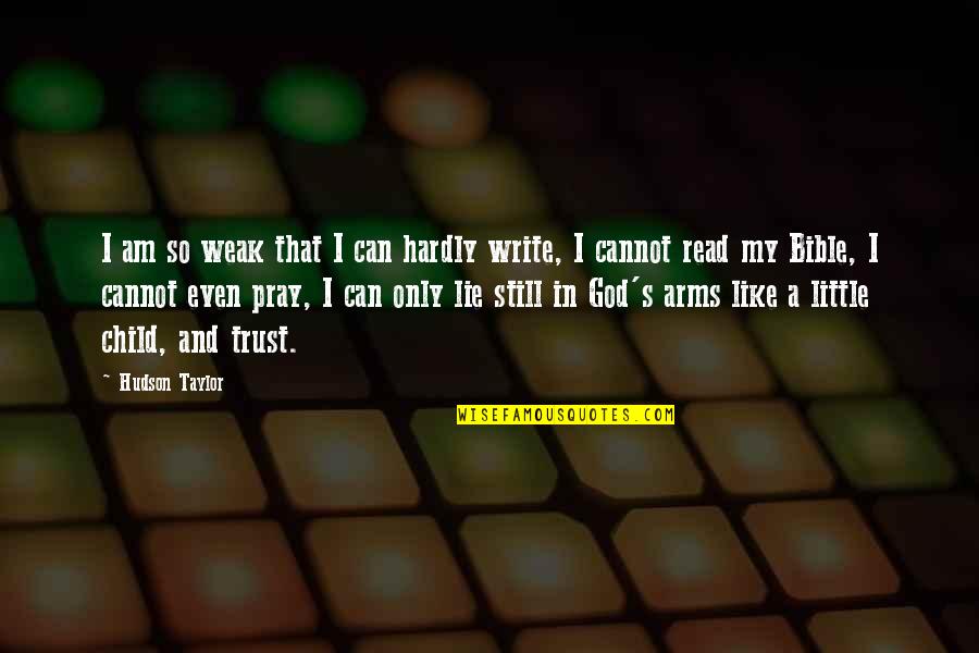 Levenspiel Reactor Design Quote Quotes By Hudson Taylor: I am so weak that I can hardly