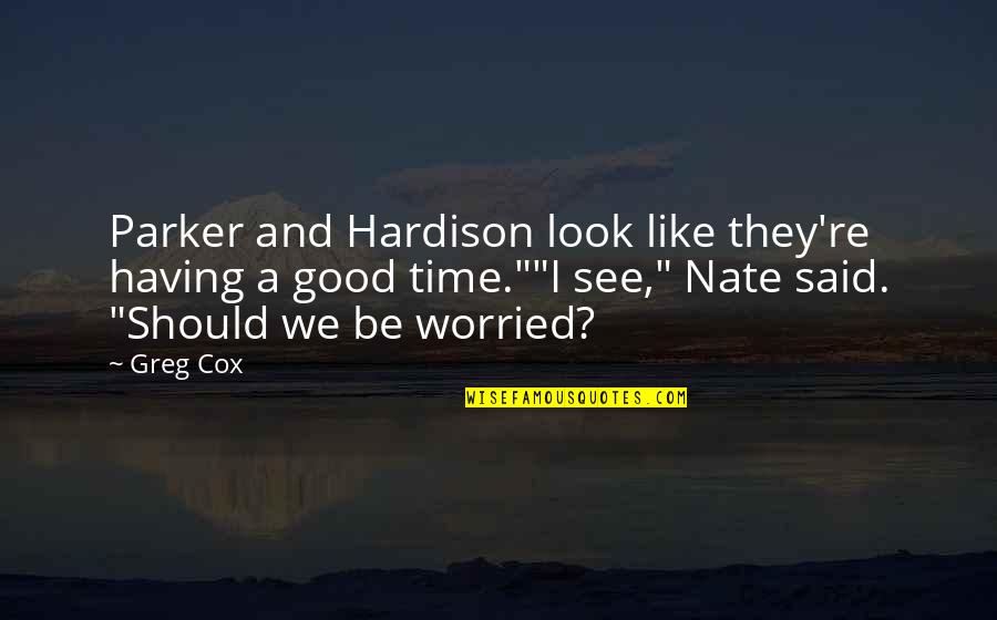 Leverage Hardison Quotes By Greg Cox: Parker and Hardison look like they're having a Leverage Hardison Quotes By Greg Cox: Parker and Hardison look like they're having a