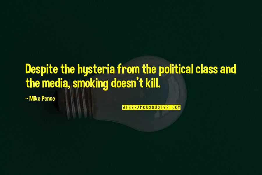 Leverages Quotes By Mike Pence: Despite the hysteria from the political class and