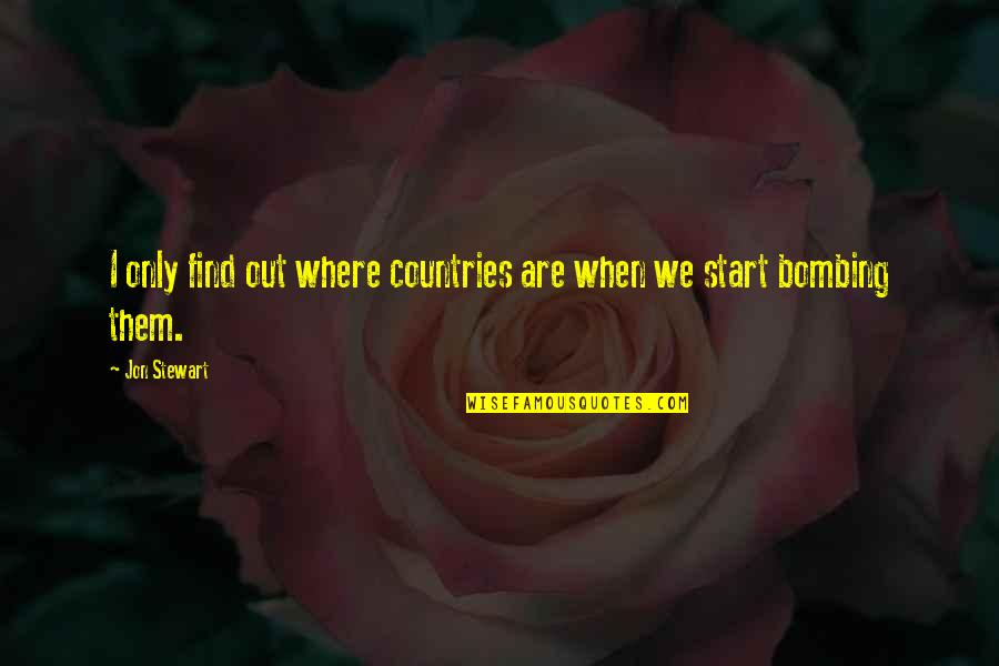 Leveren Quotes By Jon Stewart: I only find out where countries are when