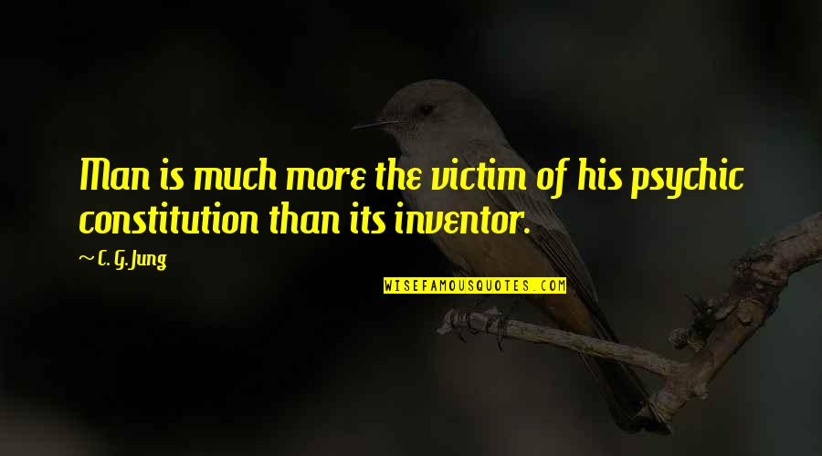 Leveriza Fire Quotes By C. G. Jung: Man is much more the victim of his