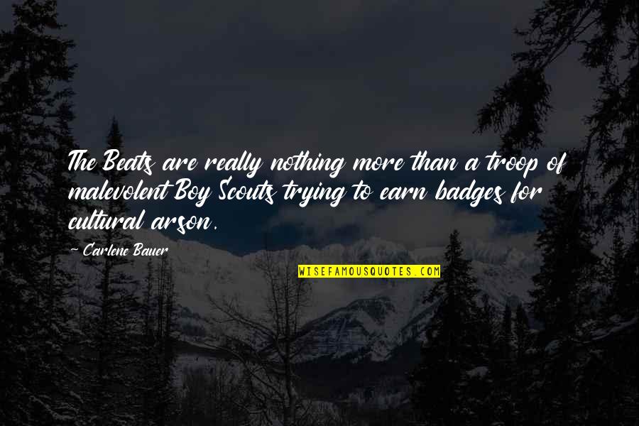 Levester Williams Quotes By Carlene Bauer: The Beats are really nothing more than a Levester Williams Quotes By Carlene Bauer: The Beats are really nothing more than a