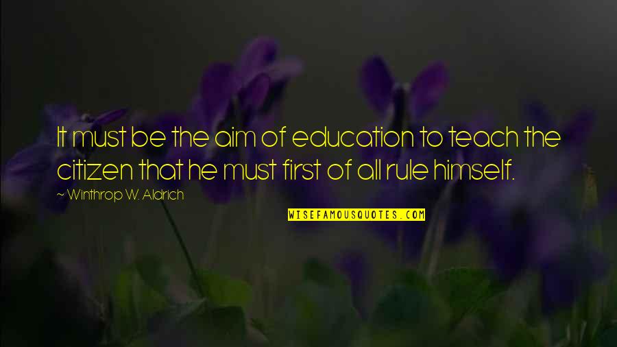 Levida 2019 Quotes By Winthrop W. Aldrich: It must be the aim of education to
