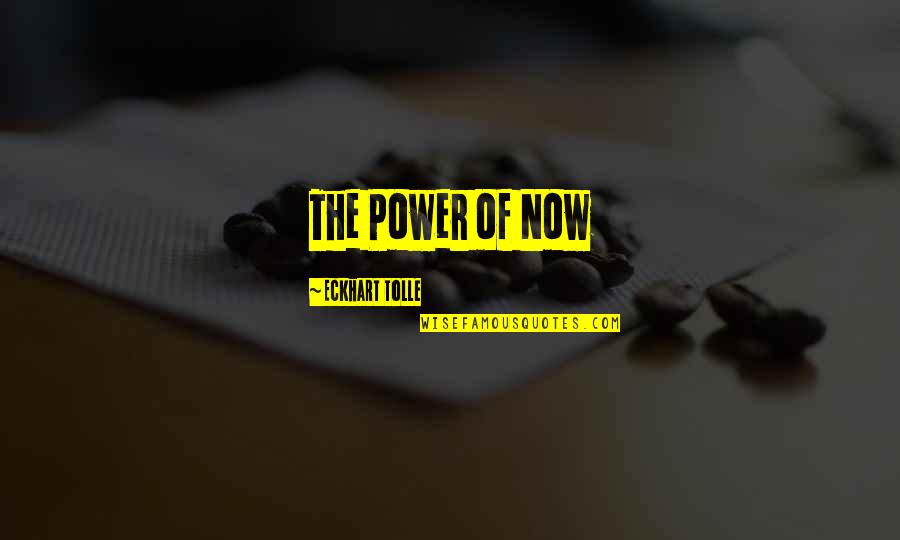 Leville Boutique Quotes By Eckhart Tolle: The Power of Now