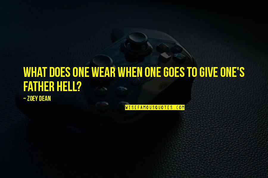 Levitating Objects Quotes By Zoey Dean: What does one wear when one goes to