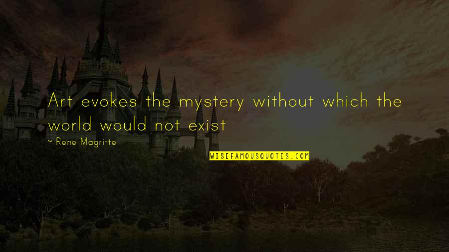 Levitch And Kriegsman Quotes By Rene Magritte: Art evokes the mystery without which the world Levitch And Kriegsman Quotes By Rene Magritte: Art evokes the mystery without which the world