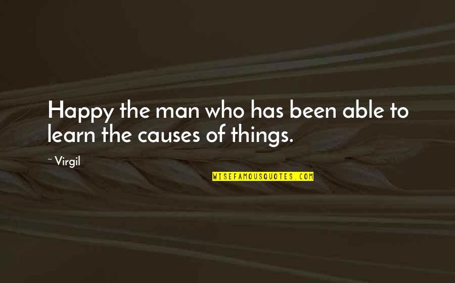 Levivee03 Quotes By Virgil: Happy the man who has been able to