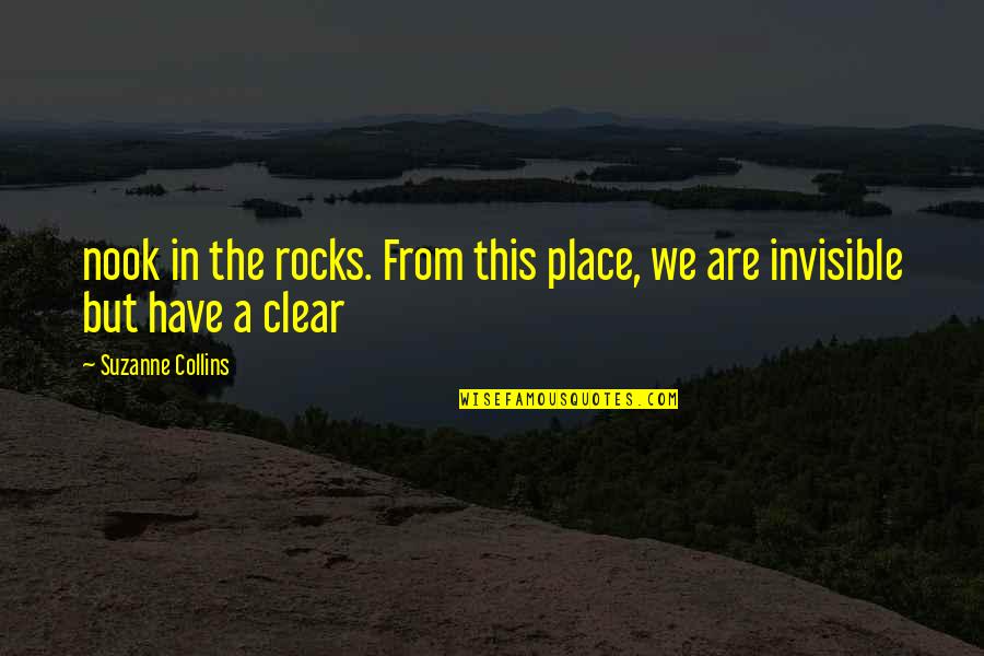 Lewaka Quotes By Suzanne Collins: nook in the rocks. From this place, we Lewaka Quotes By Suzanne Collins: nook in the rocks. From this place, we