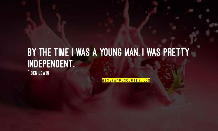 Lewin Quotes By Ben Lewin: By the time I was a young man,