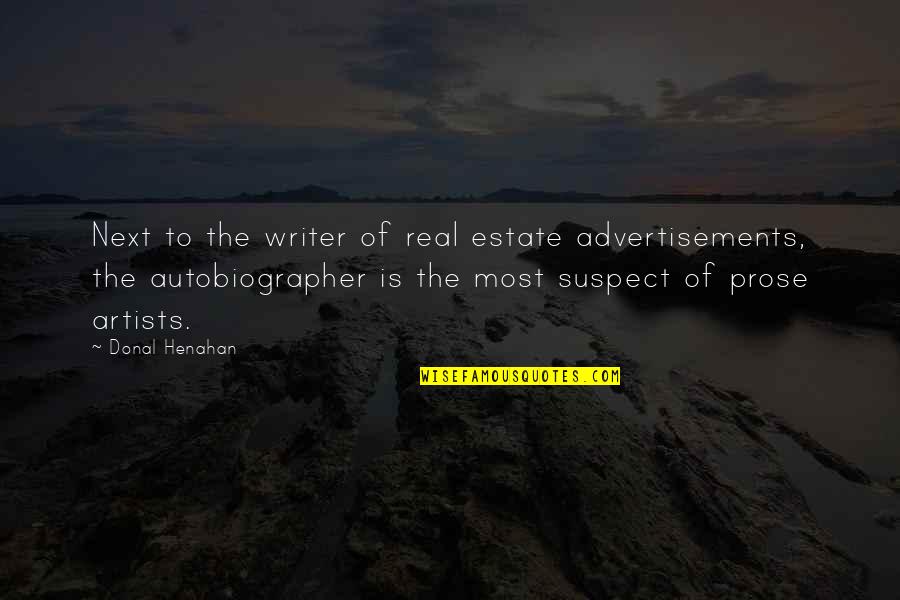 Lewis Medlock Quotes By Donal Henahan: Next to the writer of real estate advertisements,