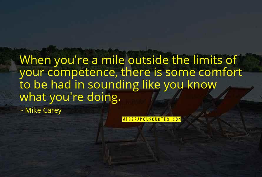 Lewis Puller Quotes By Mike Carey: When you're a mile outside the limits of
