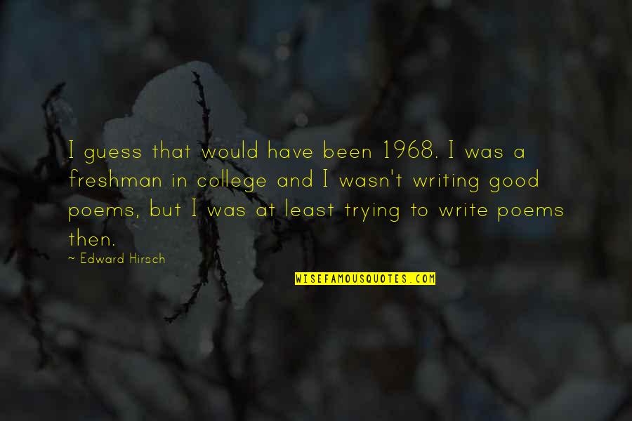 Lewitt Mics Quotes By Edward Hirsch: I guess that would have been 1968. I