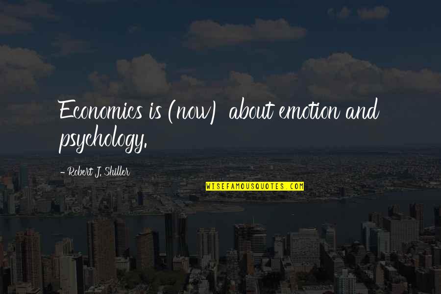 Lewry Castro Quotes By Robert J. Shiller: Economics is (now) about emotion and psychology. Lewry Castro Quotes By Robert J. Shiller: Economics is (now) about emotion and psychology.