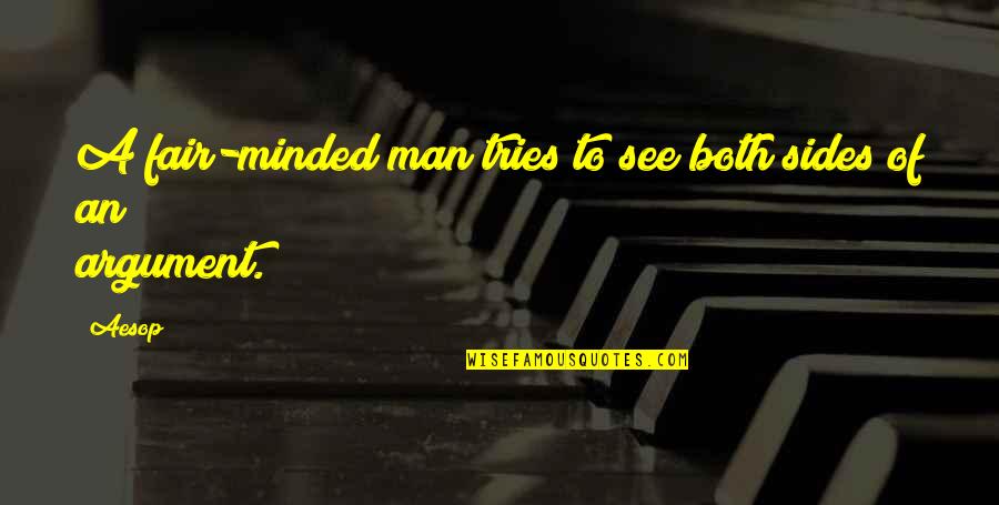 Lexercise Dyslexia Quotes By Aesop: A fair-minded man tries to see both sides