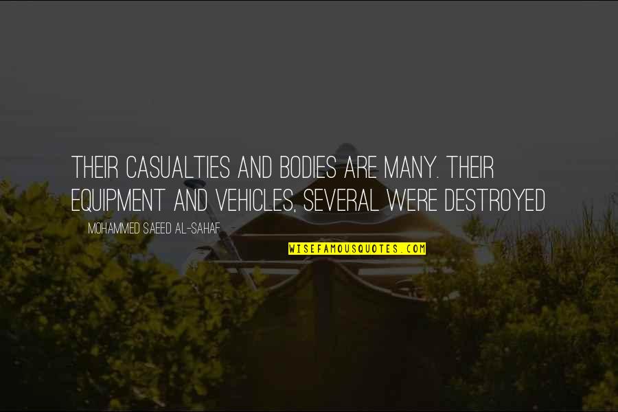 Lexham Bible Dictionary Quotes By Mohammed Saeed Al-Sahaf: Their casualties and bodies are many. Their equipment
