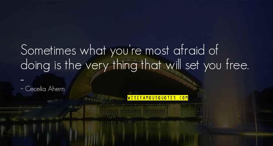 Lexicology Proverbs Quotes By Cecelia Ahern: Sometimes what you're most afraid of doing is