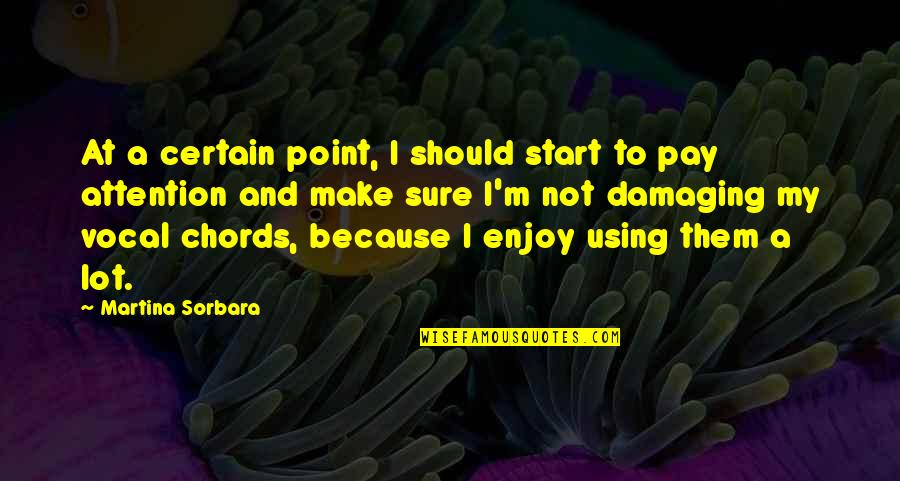Leydens Automotive Quotes By Martina Sorbara: At a certain point, I should start to Leydens Automotive Quotes By Martina Sorbara: At a certain point, I should start to