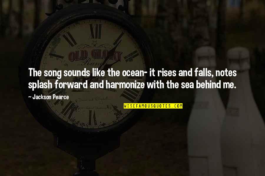 Leydi Quotes By Jackson Pearce: The song sounds like the ocean- it rises