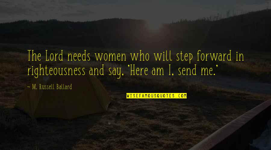 Leysieffer Chocolate Quotes By M. Russell Ballard: The Lord needs women who will step forward Leysieffer Chocolate Quotes By M. Russell Ballard: The Lord needs women who will step forward