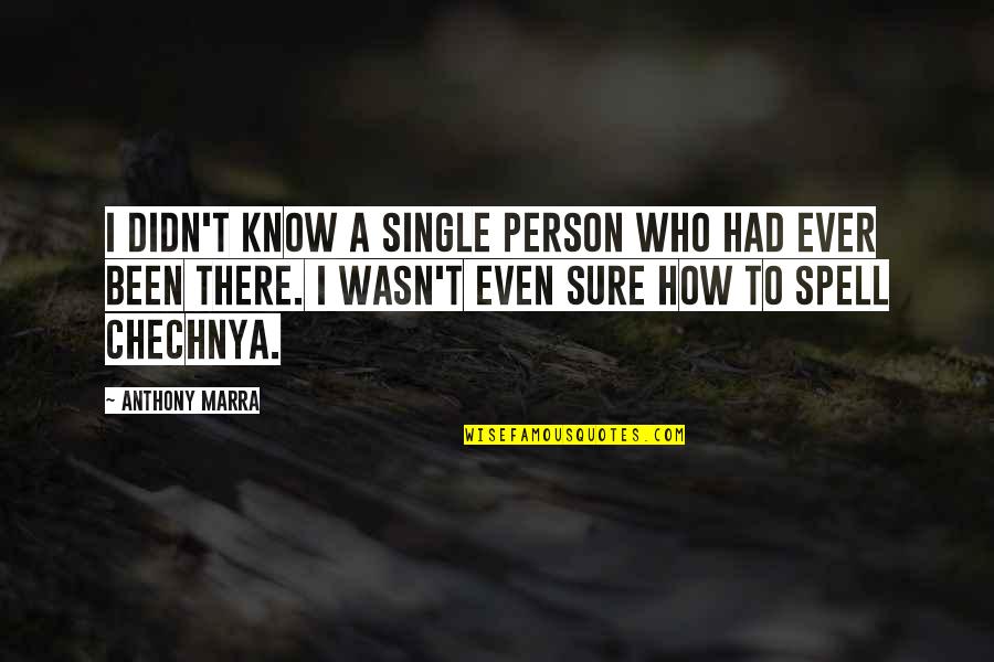 Lftanessundlaug Quotes By Anthony Marra: I didn't know a single person who had