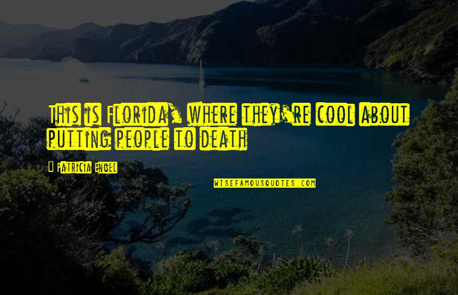 Lftls Quotes By Patricia Engel: This is Florida, where they're cool about putting Lftls Quotes By Patricia Engel: This is Florida, where they're cool about putting
