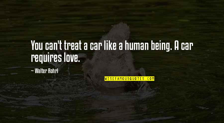 Lhassa Quotes By Walter Rohrl: You can't treat a car like a human