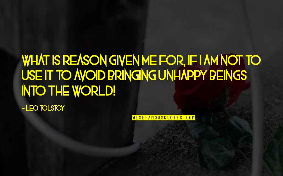 Lhundup Damcho Quotes By Leo Tolstoy: What is reason given me for, if I