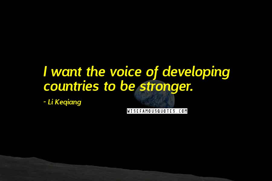 Li Keqiang quotes: I want the voice of developing countries to be stronger.