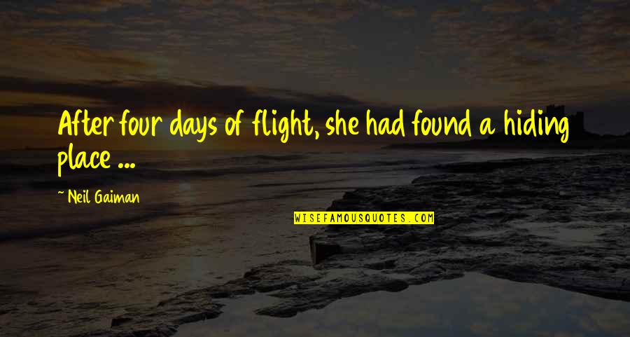 Liabilities To Equity Quotes By Neil Gaiman: After four days of flight, she had found