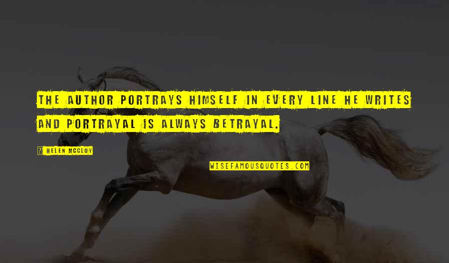 Liaisoning Work Quotes By Helen McCloy: The author portrays himself in every line he Liaisoning Work Quotes By Helen McCloy: The author portrays himself in every line he