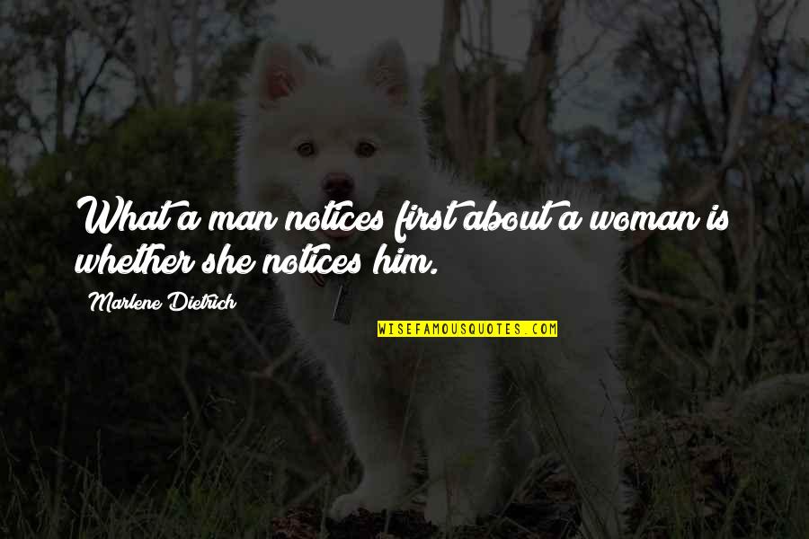 Liakopoulos Eshop Quotes By Marlene Dietrich: What a man notices first about a woman Liakopoulos Eshop Quotes By Marlene Dietrich: What a man notices first about a woman