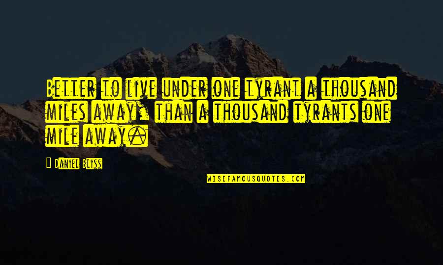 Liam Neeson Movie Taken Quotes By Daniel Bliss: Better to live under one tyrant a thousand Liam Neeson Movie Taken Quotes By Daniel Bliss: Better to live under one tyrant a thousand