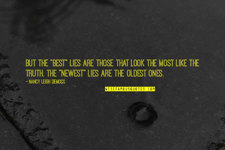 Liam Neeson Taken Funny Quotes By Nancy Leigh DeMoss: But the "best" lies are those that look