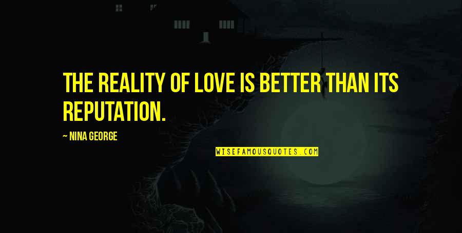 Liao Fan Quotes By Nina George: The reality of love is better than its