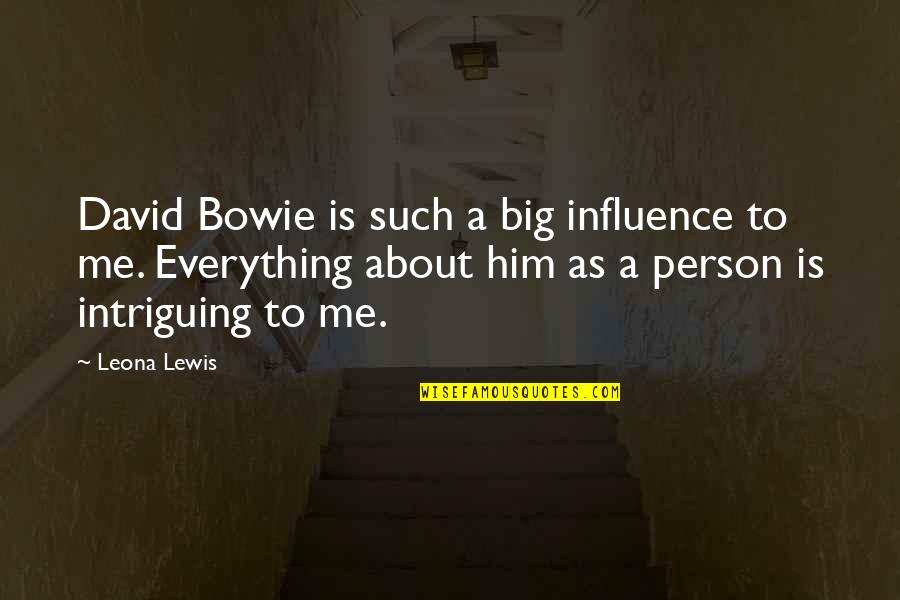 Liar Game Akiyama Quotes By Leona Lewis: David Bowie is such a big influence to