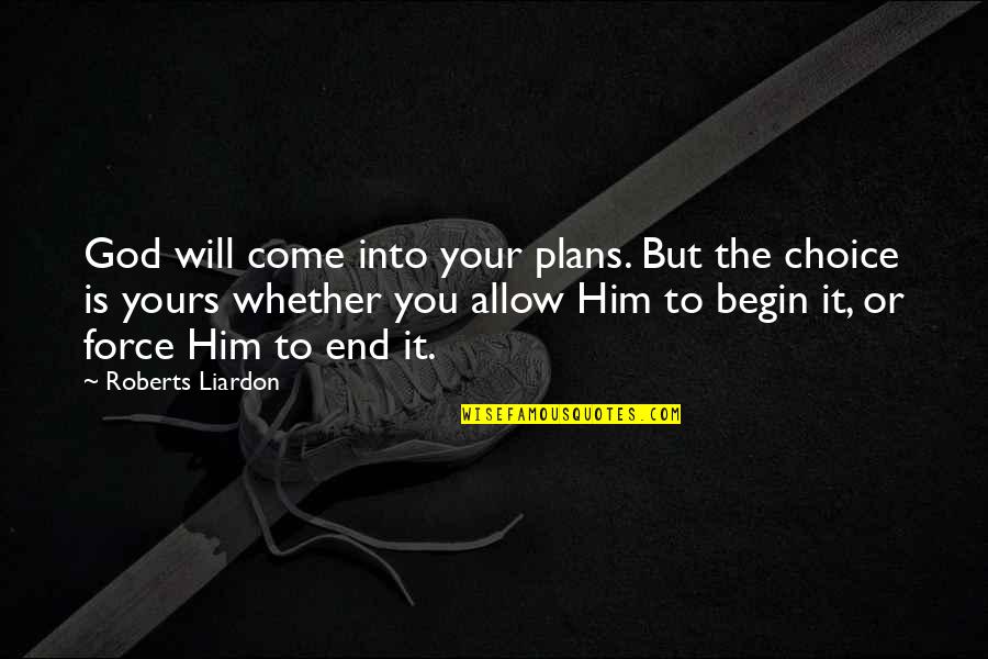Liardon Quotes By Roberts Liardon: God will come into your plans. But the Liardon Quotes By Roberts Liardon: God will come into your plans. But the