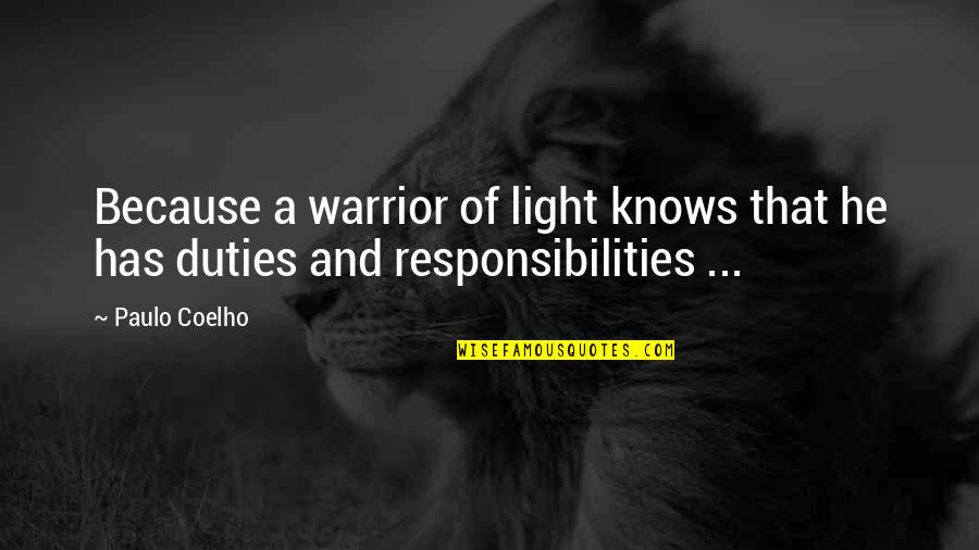 Liban Quotes By Paulo Coelho: Because a warrior of light knows that he