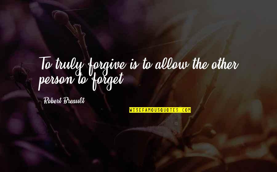 Libanaise Stamp Quotes By Robert Breault: To truly forgive is to allow the other Libanaise Stamp Quotes By Robert Breault: To truly forgive is to allow the other