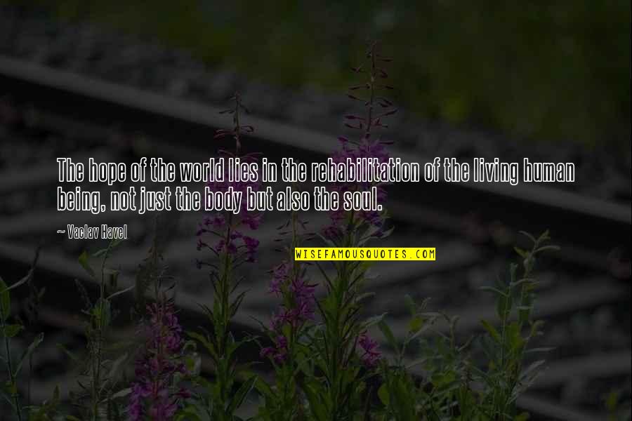 Libellula Aircraft Quotes By Vaclav Havel: The hope of the world lies in the Libellula Aircraft Quotes By Vaclav Havel: The hope of the world lies in the