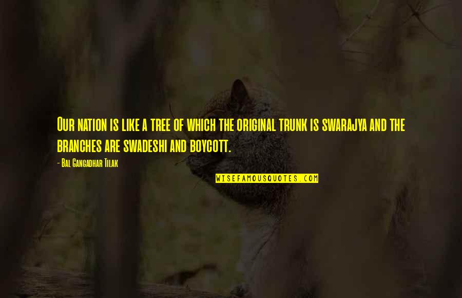 Liberalan Znacenje Quotes By Bal Gangadhar Tilak: Our nation is like a tree of which Liberalan Znacenje Quotes By Bal Gangadhar Tilak: Our nation is like a tree of which