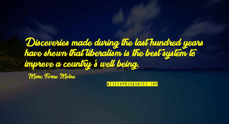 Liberalism's Quotes By Marc Forne Molne: Discoveries made during the last hundred years have Liberalism's Quotes By Marc Forne Molne: Discoveries made during the last hundred years have