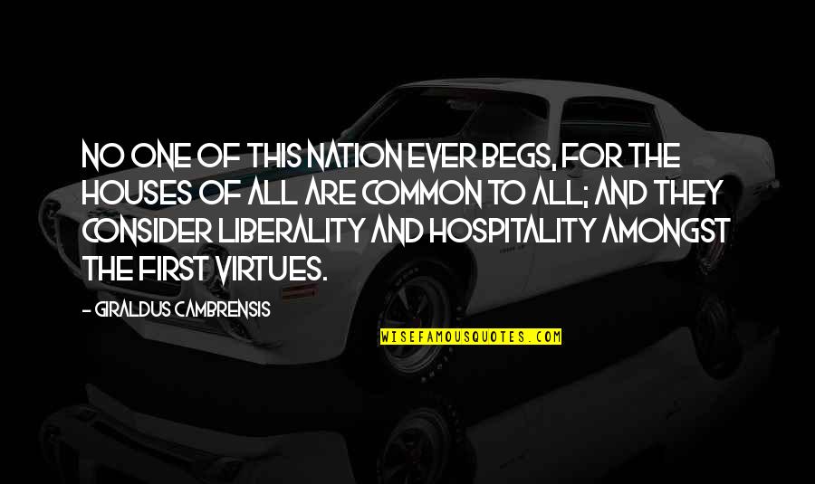 Liberality Quotes By Giraldus Cambrensis: No one of this nation ever begs, for