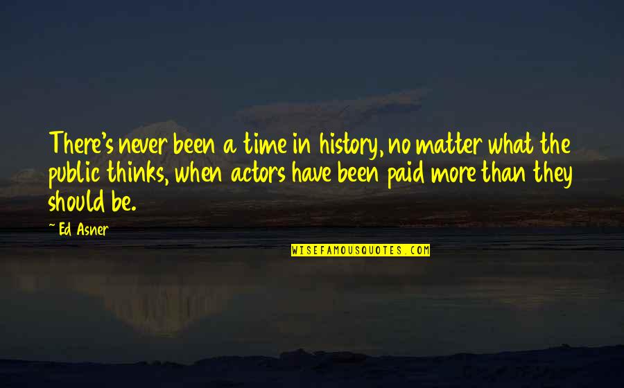 Libereckadrbna Quotes By Ed Asner: There's never been a time in history, no