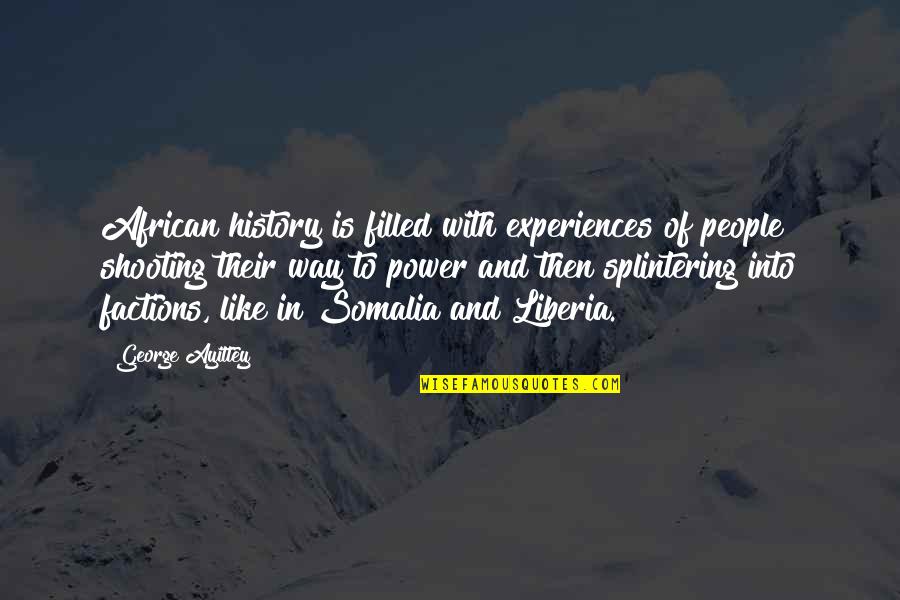 Liberia History Quotes By George Ayittey: African history is filled with experiences of people Liberia History Quotes By George Ayittey: African history is filled with experiences of people