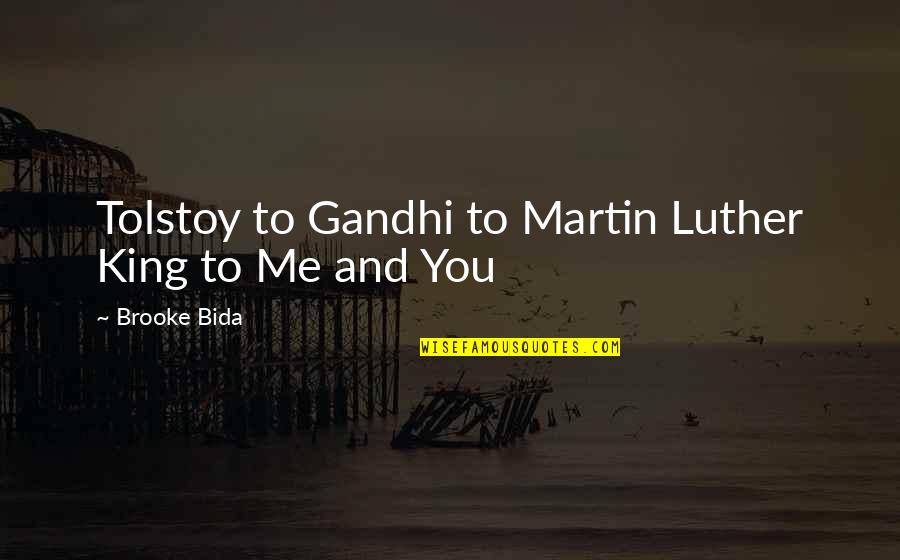 Libertarian Quotes By Brooke Bida: Tolstoy to Gandhi to Martin Luther King to